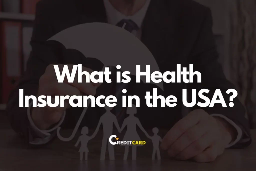 What is Health Insurance in the USA?